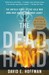 The Dead Hand: The Untold Story of the Cold War Arms Race and Its Dangerous Legacy (Paperback)