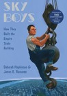 Sky Boys: How They Built the Empire State Building Sky Boys: How They Built the Empire State Building