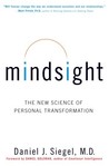 Mindsight by Daniel J. Siegel Mindsight by Daniel J. Siegel
