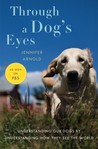 Through a Dog's Eyes by Jennifer Arnold