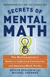 Secrets of Mental Math by Arthur Benjamin Secrets of Mental Math by Arthur Benjamin
