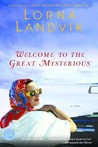 Welcome to the Great Mysterious Welcome to the Great Mysterious
