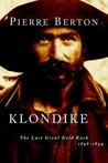 Klondike: The Last Great Gold Rush, 1896-1899 Klondike: The Last Great Gold Rush, 1896-1899