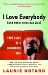 I Love Everybody (and Other Atrocious Lies) I Love Everybody (and Other Atrocious Lies)