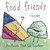 Food Friends: Fun Foods Tha...