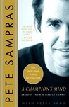 A Champion's Mind by Pete Sampras A Champion's Mind by Pete Sampras