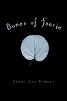 Bones of Faerie by Janni Lee Simner Bones of Faerie by Janni Lee Simner