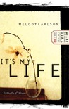 It's My Life (Diary of a Teenage Girl: Caitlin, #2)