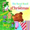 The Sweet Smell of Christmas The Sweet Smell of Christmas