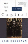 The Age of Capital by Eric J. Hobsbawm