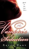 The Vampire's Seduction by Raven Hart The Vampire's Seduction by Raven Hart