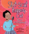 Skit-Scat Raggedy Cat by Roxane Orgill