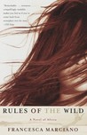 Rules of the Wild by Francesca Marciano Rules of the Wild by Francesca Marciano
