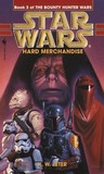 Star Wars: Hard Merchandise (Star Wars: The Bounty Hunter Wars, #3) Star Wars: Hard Merchandise (Star Wars: The Bounty Hunter Wars, #3)