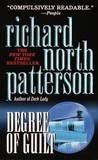 Degree of Guilt by Richard North Patterson Degree of Guilt by Richard North Patterson