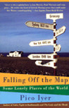 Falling Off the Map: Some Lonely Places of The World Falling Off the Map: Some Lonely Places of The World