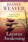 Lazarus Awakening: Finding Your Place in the Heart of God Lazarus Awakening: Finding Your Place in the Heart of God