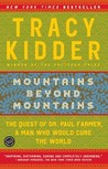 Mountains Beyond Mountains by Tracy Kidder Mountains Beyond Mountains by Tracy Kidder