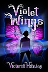 Violet Wings (Violet Wings, #1) Violet Wings (Violet Wings, #1)
