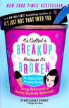 It's Called a Breakup Because It's Broken by Greg Behrendt It's Called a Breakup Because It's Broken by Greg Behrendt