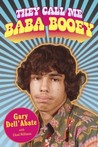 They Call Me Baba Booey by Gary Dell'Abate They Call Me Baba Booey by Gary Dell'Abate