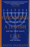 Choosing a Jewish Life: A Handbook for People Converting to Judaism and for Their Family and Friends Choosing a Jewish Life: A Handbook for People Converting to Judaism and for Their Family and Friends