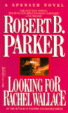 Looking For Rachel Wallace by Robert B. Parker