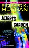 Altered Carbon by Richard K. Morgan Altered Carbon by Richard K. Morgan