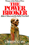 The Power Broker: Robert Moses and the Fall of New York