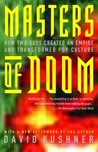 Masters of Doom by David Kushner Masters of Doom by David Kushner