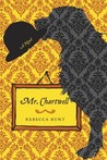 Mr. Chartwell by Rebecca Hunt Mr. Chartwell by Rebecca Hunt