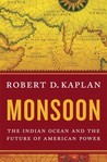 Monsoon by Robert D. Kaplan Monsoon by Robert D. Kaplan