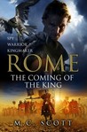 Rome: The Coming of the King (Rome, #2)