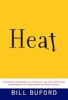 Heat by Bill Buford Heat by Bill Buford