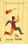 The Curfew by Jesse Ball The Curfew by Jesse Ball
