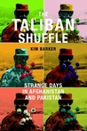 The Taliban Shuffle by Kim Barker The Taliban Shuffle by Kim Barker