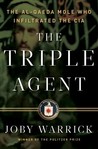 The Triple Agent by Joby Warrick