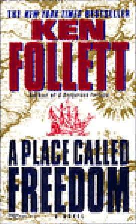 A Place Called Freedom - Ken Follett