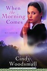 When the Morning Comes (Sisters of the Quilt, book #2) When the Morning Comes (Sisters of the Quilt, book #2)