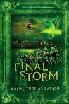 The Final Storm by Wayne Thomas Batson The Final Storm by Wayne Thomas Batson