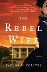 The Rebel Wife by Taylor M. Polites The Rebel Wife by Taylor M. Polites