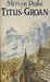 Titus Groan (Gormenghast, #1)