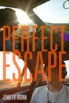 Perfect Escape by Jennifer Brown