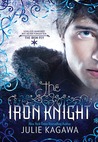 The Iron Knight by Julie Kagawa