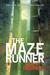 The Maze Runner (Maze Runner, #1)