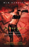 Vicious Grace (The Black Sun's Daughter, #3) Vicious Grace (The Black Sun's Daughter, #3)