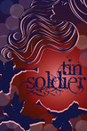 Tin Soldier by Monica Leonelle Tin Soldier by Monica Leonelle