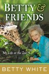 Betty and Friends by Betty White