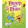 Beep and Bah