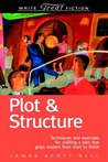 Plot & Structure by James Scott Bell Plot & Structure by James Scott Bell
